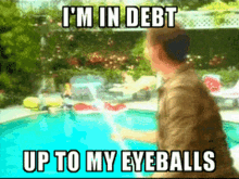 debt up to my eyeballs
