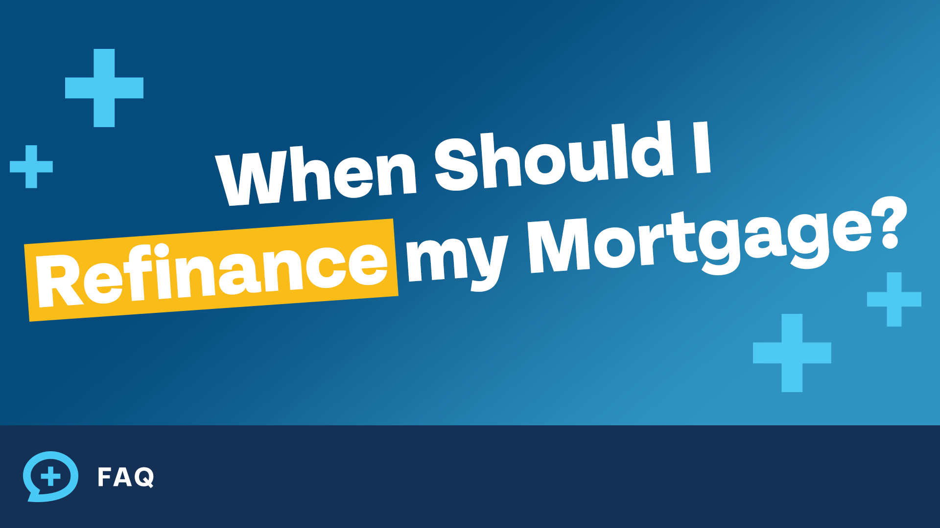 When Should I Refinance My Mortgage 