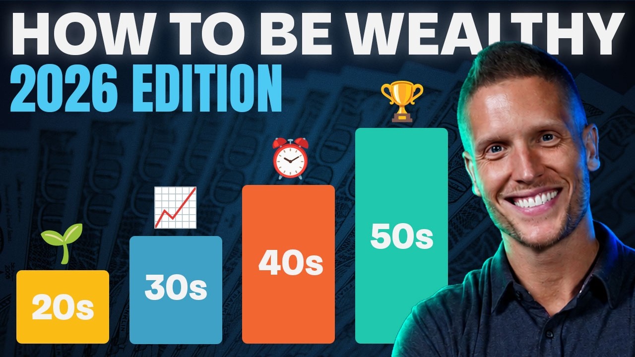 How To Be Wealthy By Age (2026 Edition) Thumbnail
